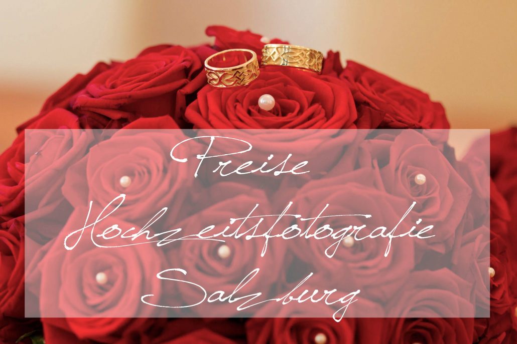 Preise Hochzeitsfotografie Salzburg Kosten Fotograf